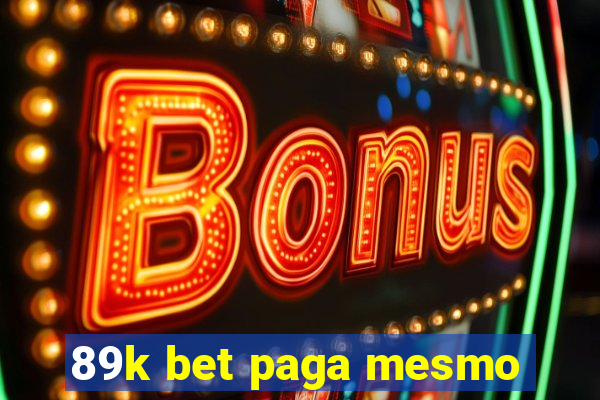 89k bet paga mesmo